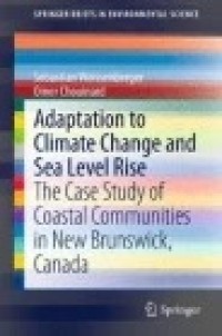 Adaptation to Climate Change and Sea Level Rise: The Case Study of Coastal Communities in New Brunswick, Canada