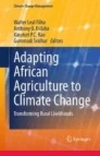 Adapting African Agriculture to Climate Change: Transforming Rural Livelihoods