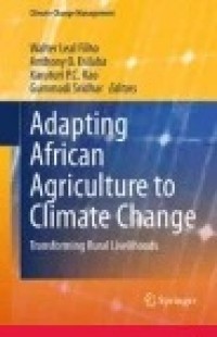 Adapting African Agriculture to Climate Change: Transforming Rural Livelihoods