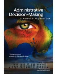 Administrative Decision-Making in Australian Migration Law