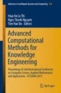 Advanced Computational Methods for Knowledge Engineering: Proceedings of 3rd International Conference on Computer Science, Applied Mathematics and Applications - ICCSAMA 2015