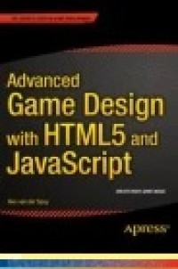 Advanced Game Design with HTML5 and JavaScript