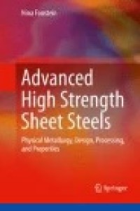 Advanced High Strength Sheet Steels: Physical Metallurgy, Design, Processing, and Properties