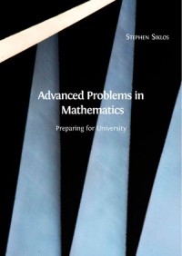 Advanced Problems in Mathematics : Preparing for University