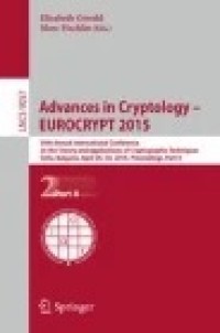 Advances in Cryptology – EUROCRYPT 2015: 34th Annual International Conference on the Theory and Applications of Cryptographic Techniques, Sofia, Bulgaria, April 26-30, 2015, Proceedings, Part II