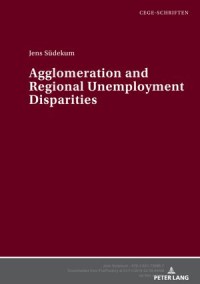 Agglomeration and Regional Unemployment Disparities