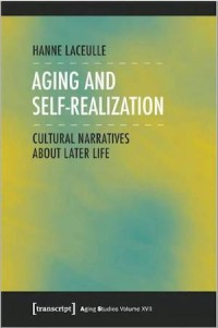 Aging and Self-Realization
Cultural Narratives about Later Life