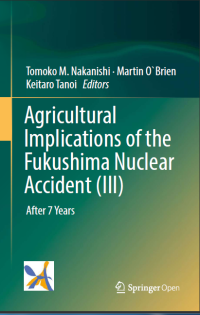 Agricultural Implications of the Fukushima Nuclear Accident (III) : After 7 Years