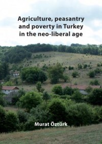 Agriculture, peasantry and poverty in Turkey in the neo-liberal age
