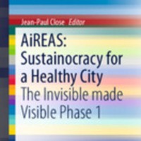 AiREAS : Sustainocracy for a Healthy City, The Invisible made Visible Phase 1