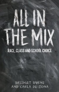 All in the mix : Race, class and school choice