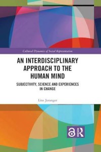 An Interdisciplinary Approach to the Human Mind
Subjectivity, Science and Experiences in Change