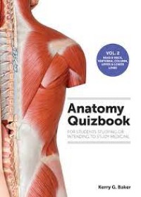 Anatomy Quizbook : for students studying or intending to study medicine