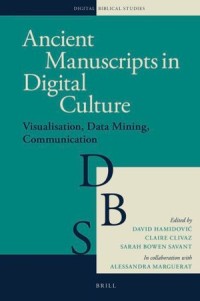 Ancient Manuscripts in Digital Culture Ancient Manuscripts in Digital Culture