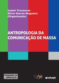 Antropologia da comunicação de massa