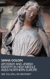 Apostasy and Jewish identity in High Middle Ages Northern Europe
'Are You Still My Brother?'