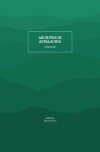 Archives in Appalachia