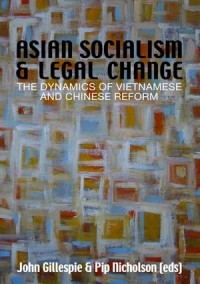 Asian Socialism and Legal Change : The dynamics of Vietnamese and Chinese Reform