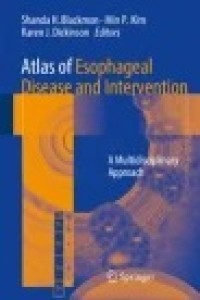 Atlas of Esophageal Disease and Intervention : A Multidisciplinary Approach