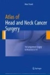 Atlas of Head and Neck Cancer Surgery : The Compartment Surgery for Resection in 3-D