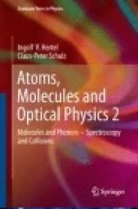 Atoms, Molecules and Optical Physics 2 : Molecules and Photons - Spectroscopy and Collisions