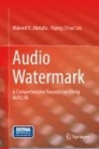 Audio Watermark : A Comprehensive Foundation Using MATLAB