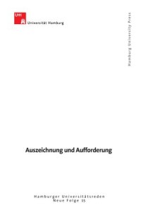 Auszeichnung und Aufforderung. Zur Verleihung der Ehrendoktorwürde der Universität Hamburg an Prof. Dr. h. c. Dr. h. c. Manfred Lahnstein am 31. März 2008