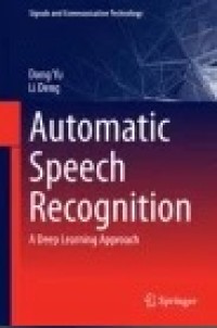 Automatic Speech Recognition : A Deep Learning Approach