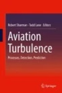 Aviation Turbulence : Processes, Detection, Prediction