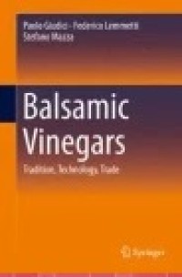 Balsamic Vinegars : Tradition, Technology, Trade