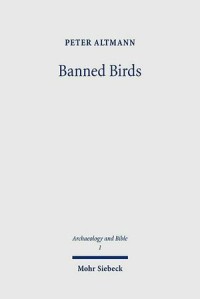 Banned Birds
The Birds of Leviticus 11 and Deuteronomy 14