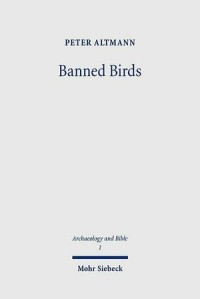 Banned Birds
The Birds of Leviticus 11 and Deuteronomy 14