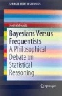 Bayesians Versus Frequentists : A Philosophical Debate on Statistical Reasoning