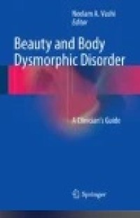 Beauty and Body Dysmorphic Disorder : A Clinician's Guide