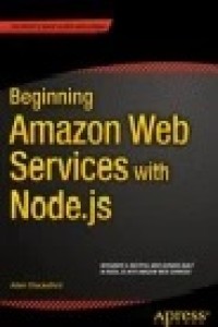 Beginning Amazon Web Services with Node.js