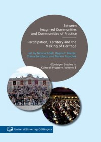 Between Imagined Communities and Communities of Practice : Participation, Territory and  the Making of Heritage