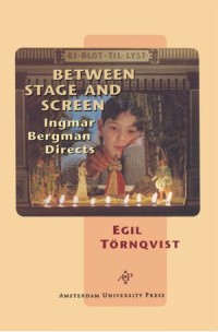 Between Stage and Screen : Ingmar Bergman Directs