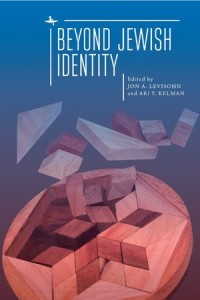 Beyond Jewish Identity
Rethinking Concepts and Imagining Alternatives