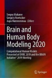 Brain and Human Body Modeling 2020 : Computational Human Models Presented at EMBC 2019 and the BRAIN Initiative® 2019 Meeting