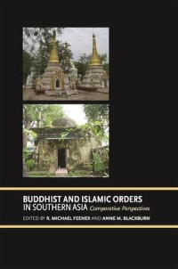 Buddhist and Islamic Orders in Southern Asia
Comparative Perspectives