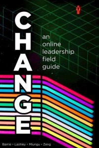 Change : An Online Leadership Field Guide