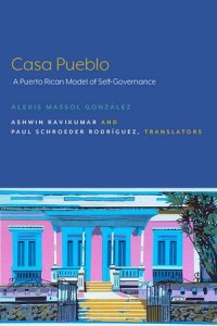 Casa Pueblo
A Puerto Rican Model of Self-Governance