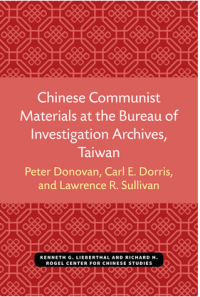 Chinese Communist Materials at the Bureau of Investigation Archives, Taiwan