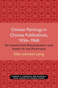 Chinese Paintings in Chinese Publications, 1956–1968: An Annotated Bibliography and Index to the Paintings