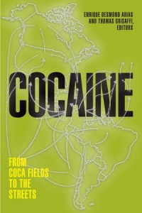 Cocaine; From Coca Fields to the Streets