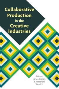 Collaborative Production in the Creative Industries