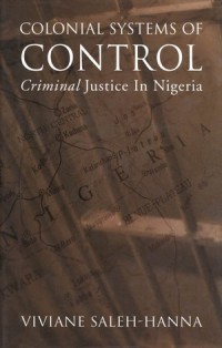 Colonial Systems of Control; Criminal Justice in Nigeria