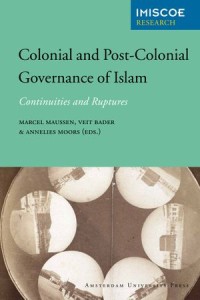 Colonial and Post-Colonial Governance of Islam