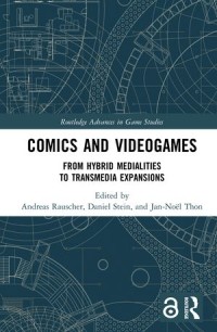 Comics and Videogames; From Hybrid Medialities to Transmedia Expansions