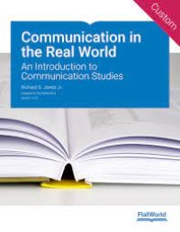 Communication in the Real World: An Introduction to Communication Studies